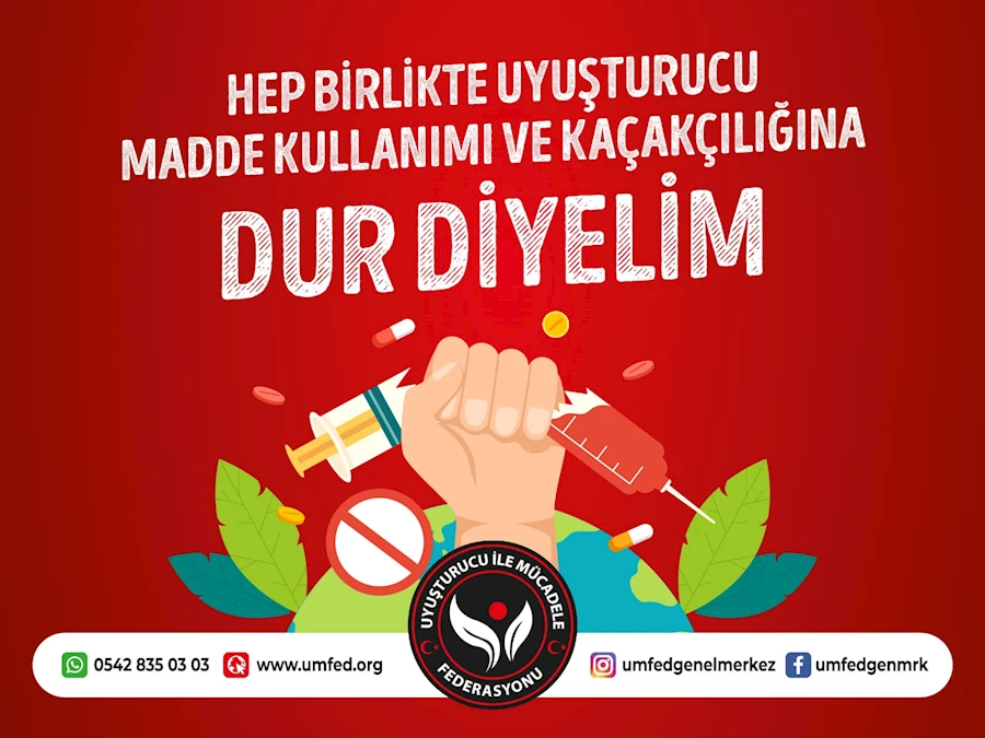 Dünya Uyuşturucu Kullanımı ve Kaçakçılığı ile Mücadele Günü