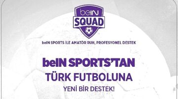 beIN Sports’tan Türk Futboluna Bir Destek Daha