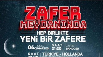 Türkiye – Hollanda Çeyrek Final Maçı Zafer Meydanı'nda Dev Ekranda!