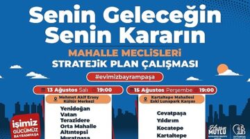 Bayrampaşa Belediyesi’nin ‘Mahalle Meclisleri’ başlıyor