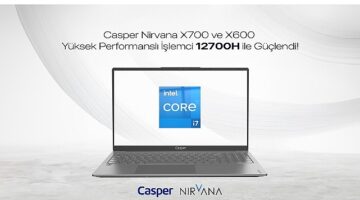 Casper Nirvana x700 ve x600 intel “H” serisi işlemcilerle yenilendi