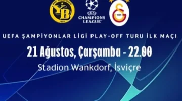 Galatasaray, UEFA Şampiyonlar Ligi Play-Off Turu’nda Young Boys ile karşılaşıyor