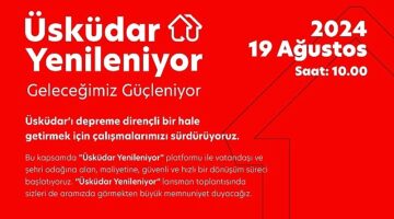 Üsküdar Yenileniyor ile Güvenli ve Hızlı Dönüşüm Başlıyor