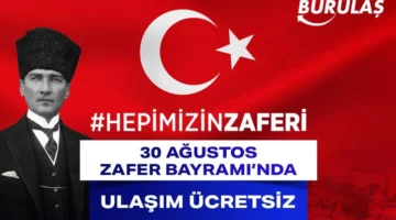 30 Ağustos Zafer Bayramı’nda ulaşım ücretsiz