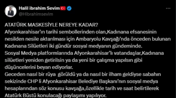 Halil İbrahim Sevim’den “Atatürk Maskesiyle Siyaset” Eleştirisi