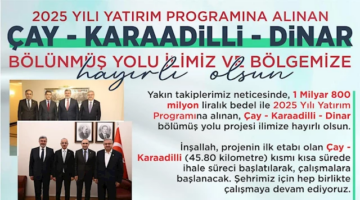 Çay-Karaadilli-Dinar Yolu Projesi: Afyonkarahisar'ın Yeni Ulaşım Yatırımı