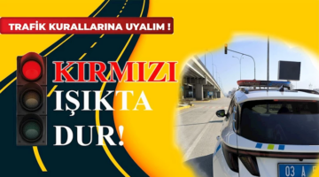 Trafikte Kuralsızlığa Kırmızı Işık